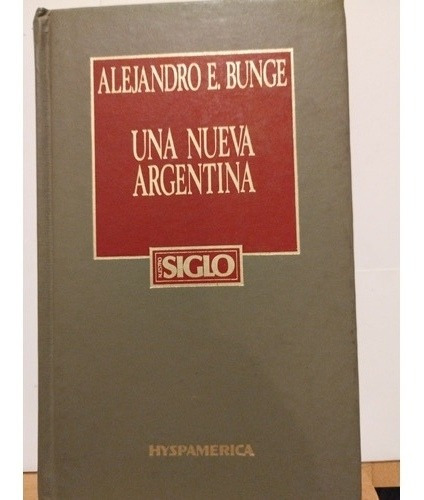 Una Nueva Argentina, De Alejandro Bunge