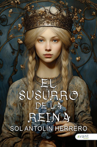 Libro: El Susurro De La Reina. Antolín Herrero, Sol. Avant E
