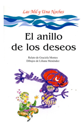 Anillo De Los Deseos, El - Graciela Montes (version)