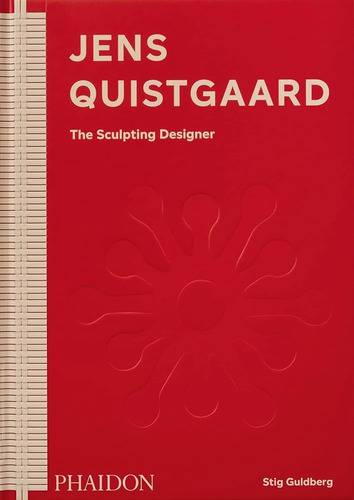 Jens Quistgaard The Sculpting Designer, De Stig Guldberg. Editorial Phaidon, Tapa Blanda, Edición 1 En Inglés