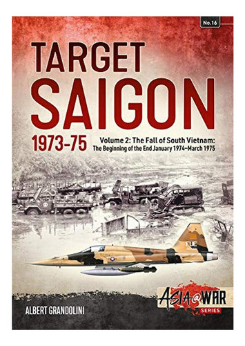 Target Saigon: The Fall Of South Vietnam - Albert Grand. Eb7