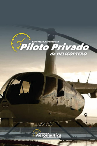 Libro: Piloto Privado De Helicóptero (spanish Edition)