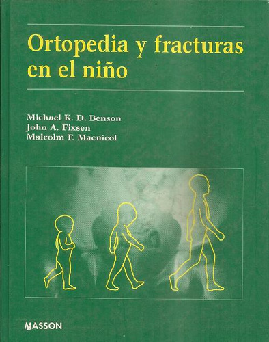 Libro Ortopedia Y Fracturas En El Niño De Michael K D Benson