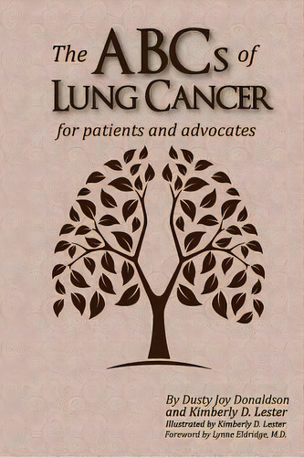 The Abcs Of Lung Cancer: For Patients And Advocates, De Lester, Kimberly D.. Editorial Createspace, Tapa Blanda En Inglés
