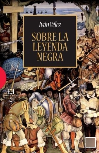 Libro: Sobre Leyenda Negra (ensayo) (spanish Edition)