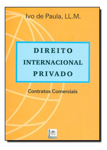 Direito Internacional Privado, De Ivo De Paula. Editora Pillares, Capa Mole Em Português