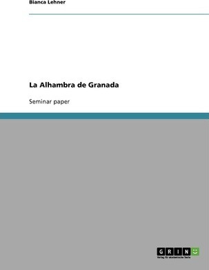 Libro La Alhambra De Granada - Bianca Lehner