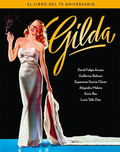Gilda. El Libro Del 75 Aniversario - Balmori, Guillermo;g...