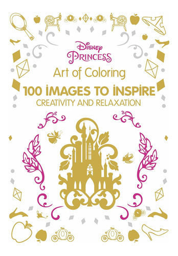 Libro Art Of Coloring Disney Princess: 100 Images To Inspi