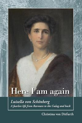 Libro Here I Am Again : Luisella Von Schoenberg. A Fearle...