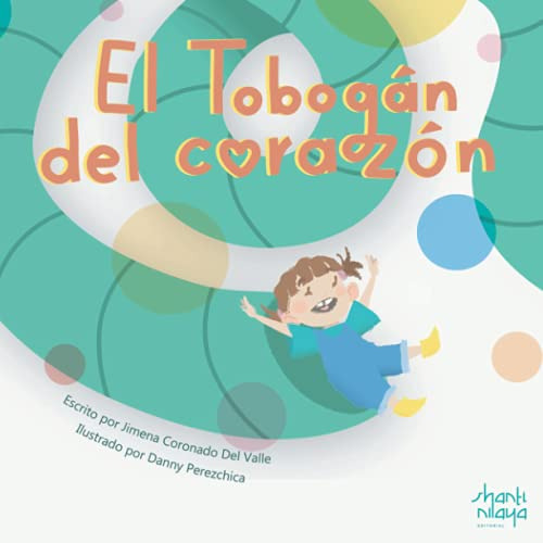 El Tobogan Del Corazon