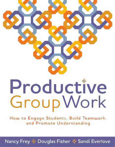 Productive Group Work, De Nancy Frey. Editorial Ascd, Tapa Blanda En Inglés