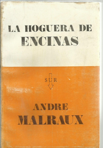 La Hoguera De Encinas - Andre Malraux