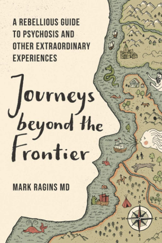 Libro: Journeys Beyond The Frontier: A Rebellious To