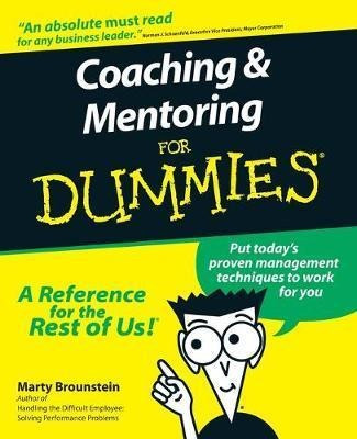 Coaching And Mentoring For Dummies - Marty Brounstein