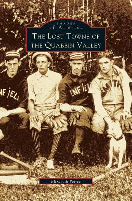 Libro Lost Towns Of Quabbin Valley - Peirce, Elizabeth