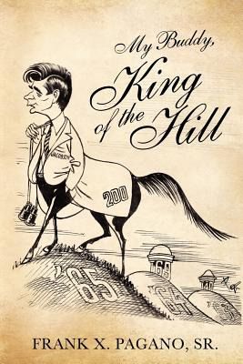 Libro My Buddy, King Of The Hill - Pagano, Frank X., Sr.