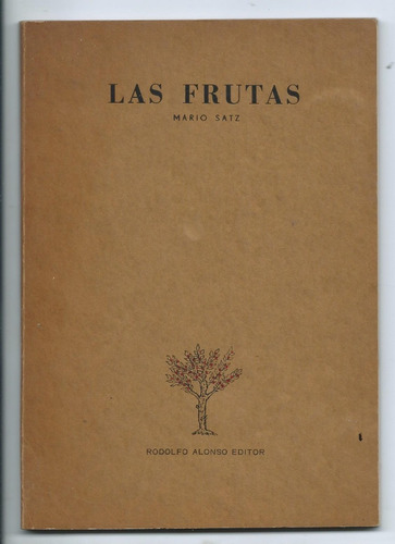 Las Frutas Mario Satz Dedicado Y Firmado R. Alonso Editor