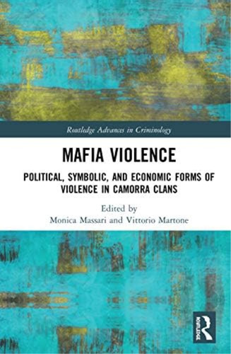 Libro:  Mafia Violence (routledge Advances In Criminology)
