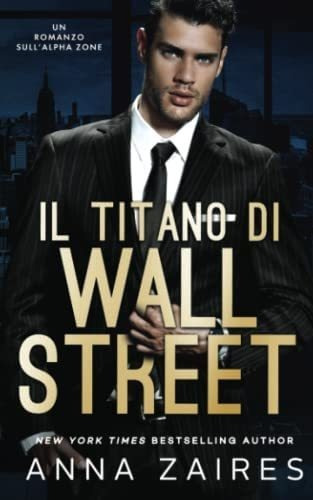Libro: Il Titano Di Wall Street: Un Romanzo Sullalpha Zone