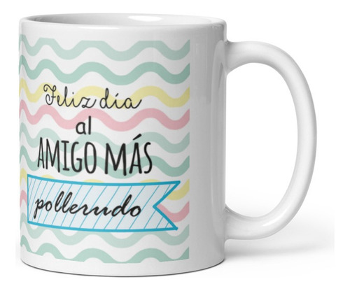 Taza Dia Del Amigo 1 - Amigo Pollerudo Orca Importado