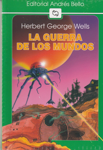 La Guerra De Los Mundos - Herbert George Wells Andres Bello