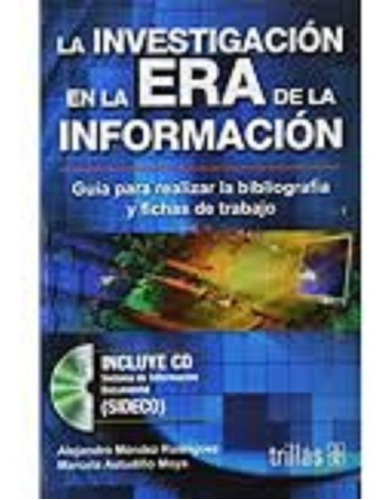 Investigacion En La Era De La Informacion, La-10% Investigacion En La Era De La Informacion,, De Mendez, Alejandro. Editorial Trillas En Español