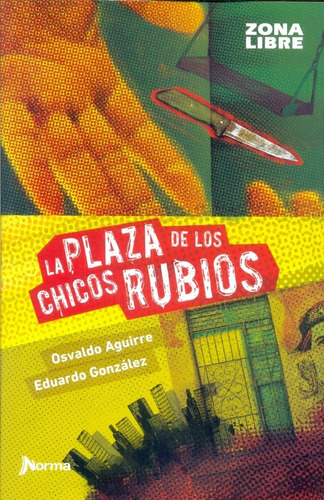 La Plaza De Los Chicos Rubios - Aguirre, Gonzalez