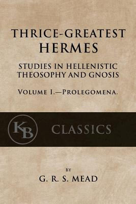 Libro Thrice-greatest Hermes, Volume I: Studies In Hellen...