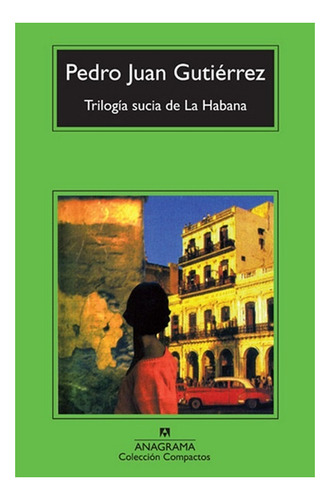 Trilogía Sucia De La Habana Gutierrez, Pedro Juan