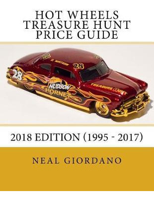 Libro Hot Wheels Treasure Hunt Price Guide : 2018 Edition...