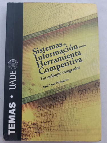 Sistemas De Información Como Herramienta Competitiva = Temas