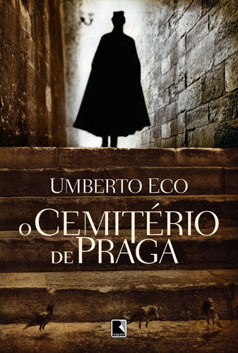 O cemitério de Praga, de Eco, Umberto. Editora Record Ltda., capa mole em português, 2011