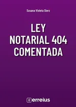 Comprar Ley Notarial 404 Comentada Sierz