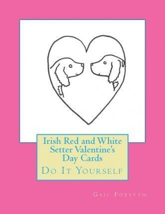 Irish Red And White Setter Valentine's Day Cards - Gail F...