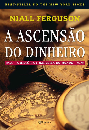 A Ascensão Do Dinheiro - Niall Ferguson