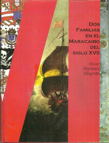 Dos Familias En El Maracaibo Zulia Siglo Xvii Genealogia 