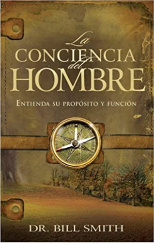 La Conciencia Del Hombre, Entienda Su Propósito Y Función