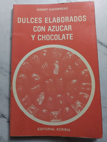 Dulces Elaborados Con Azucar Y Chocolate. 52728