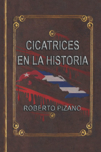 Libro: Cicatrices En La Historia: Memorias De La Resistencia