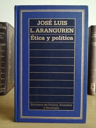 Ética Y Política, José Luis L. Aranguren