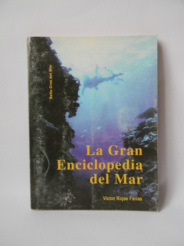 La Gran Enciclopedia Del Mar  Firmado Víctor Rojas Farías