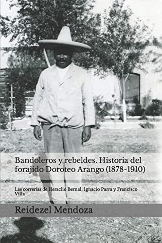Libro : Bandoleros Y Rebeldes. Historia Del Forajido Dorot 