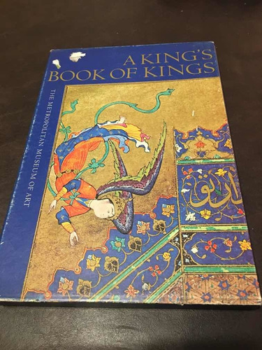 Libro De Arte : A Kings Book Of Kings(metropolitan Museum).