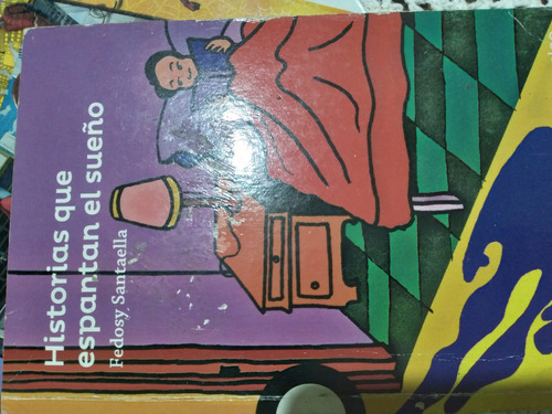 Libro Historias Que Espantan El Sueño.