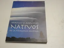 Comprar Arboles Y Arbustos Nativos De La Patagonia Andina - L714