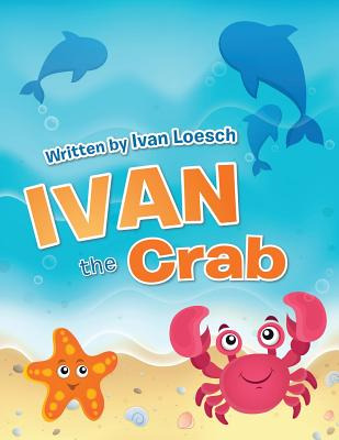 Libro Ivan The Crab - Loesch, Ivan