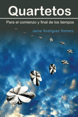 Libro: Quartetos: Para Comienzo Y Final Tiempos (s