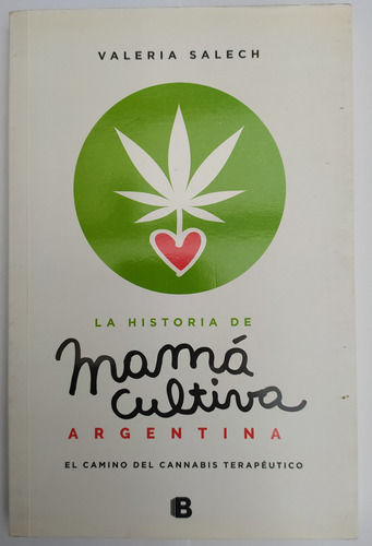 Mamá Cultiva El Camino Del Cannabis Terapéutico Salech