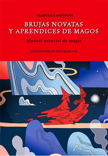 BRUJAS NOVATAS Y APRENDICES DE MAGOS, de Francesca Matteoni. Editorial Lu Libreria Universitaria, tapa dura en español, 2022